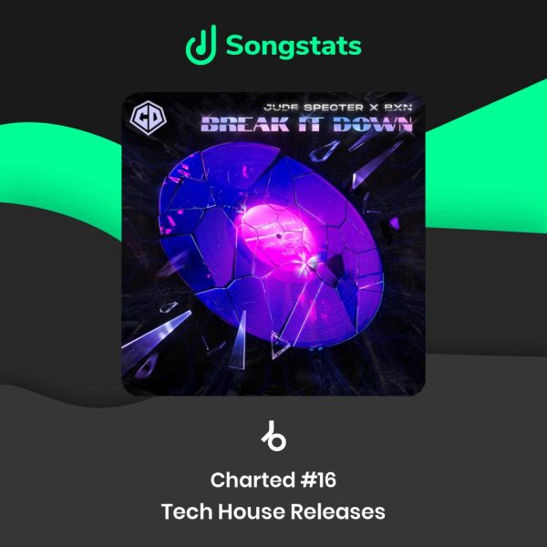 Jude Specter & BXN's "Break It Down" reaches #16 in the Beatport Tech House Top Release Chart