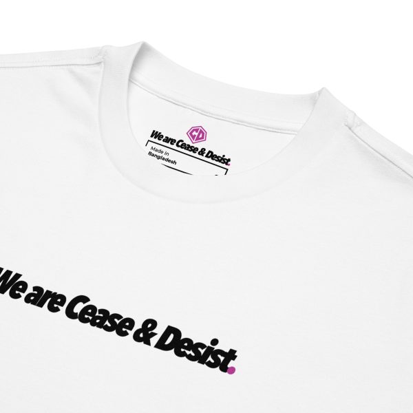 We are Cease & Desist Oversized Heavyweight T-Shirt