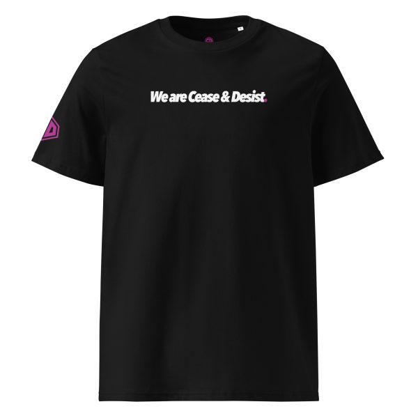 We are Cease & Desist Standard Fit Organic Cotton T-Shirt